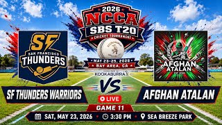 2026 NCCA SBS T20 : G11 - SF Thunders Warriors v Afghan Atalan