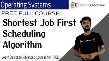 Shortest Job First Scheduling Algorithm || Lesson 18 || Operating Systems || Learning Monkey ||