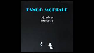 Anja Lechner, Peter Ludwig ‎– Tango Mortale