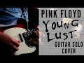 Pink Floyd - 'Young Lust' - Guitar Solo Cover