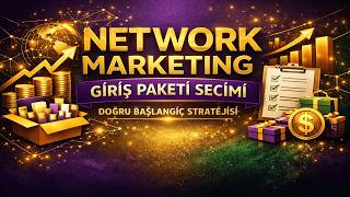 Network Marketing Giriş Paketleri Hangi Paketle Başlamalı?