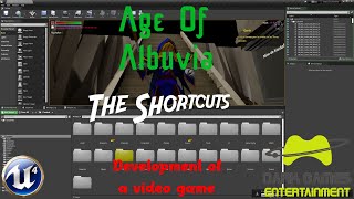 Age Of Albuvia - Unreal Engine Developement - The shortcuts 