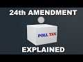 Understanding the 15th and 24th Amendments