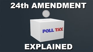 24th Amendment Explained