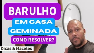 Como resolver BARULHO em casa geminada