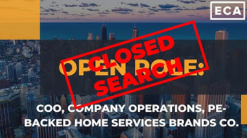 Open Role: COO, Company Operations, PE-Backed Home Services Brand Co.