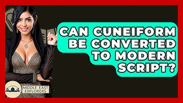 Can Cuneiform Be Converted To Modern Script? - Middle East Explorers