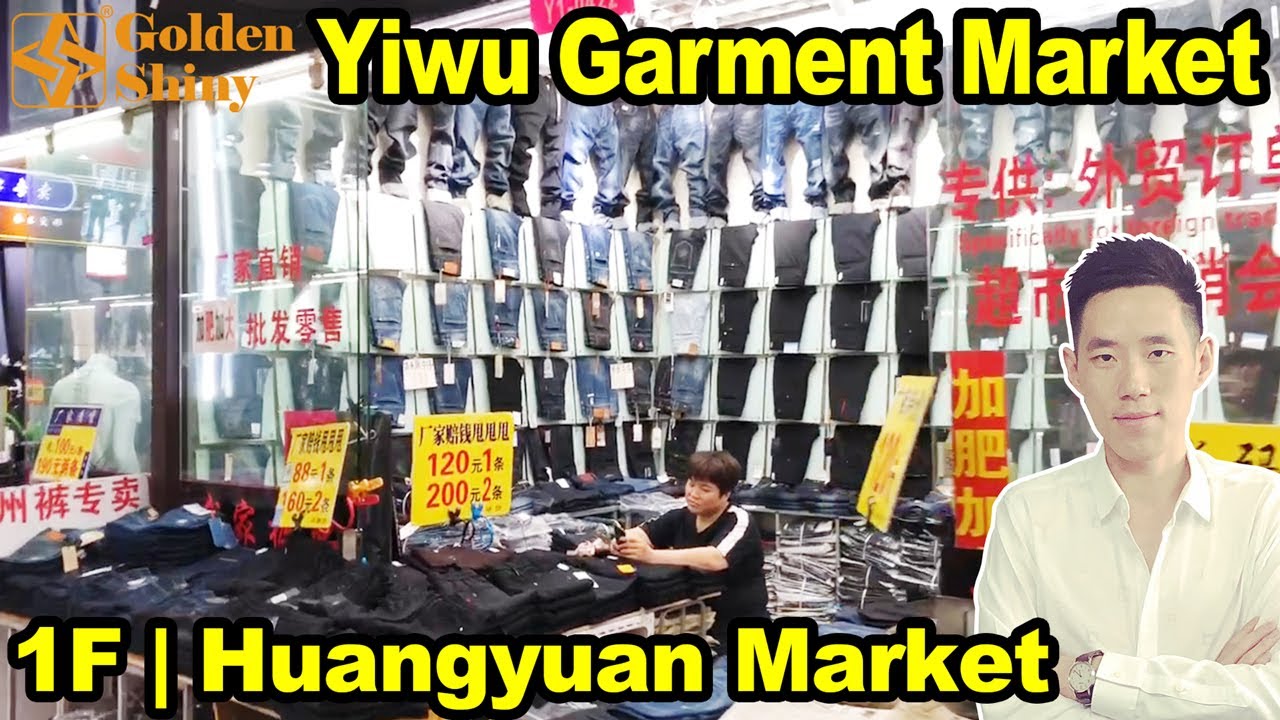 Huangyuan Market 1F Yiwu Huangyuan Clothing Market YouTube