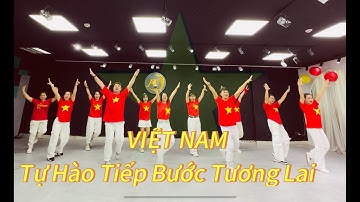 VIỆT NAM -TỰ HÀO TIẾP BƯỚC TƯƠNG LAI| TÙNG DƯƠNG x Nguyễn Văn Chung | Biên Đạo Duy Bảo | zumba Dance