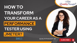 How to transform your career as a Performance Tester Using JMeter | Quality Thought