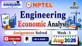 Engineering Economic Analysis Week 3 Assignment Answer#NPTELASSIGNMENTS#EngineeringEconomicAnalysis