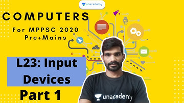 L23 Input Devices | Part 1 | Computer for MPPSC | Crash Course of Computer for MPPSC 2020