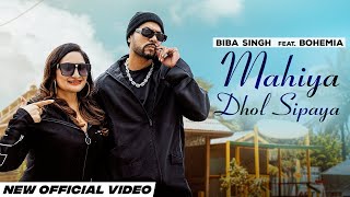 Biba Singh Ft Bohemia : Mahiya Dhol Sipaya  Beat mashah | Latest Punjabi Songs 2023 Resimi