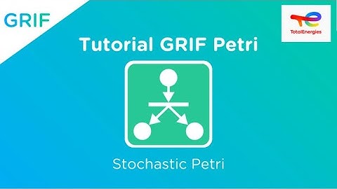 Tutorial GRIF Petri: Stochastic Petri – TotalEnergies