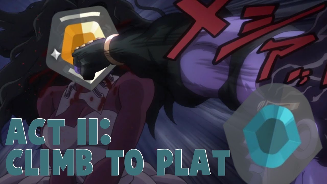 Climb to Platinum (ACT II: Valorant)