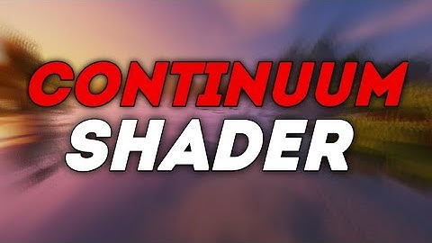 ( CONTINUUM ) BEST MCPE SHADER 1.14/1.15/1.16