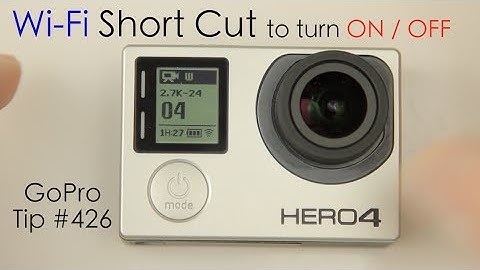 Hero4 Wi-Fi Short Cut to turn ON / OFF - GoPro Tip #426 | MicBergsma
