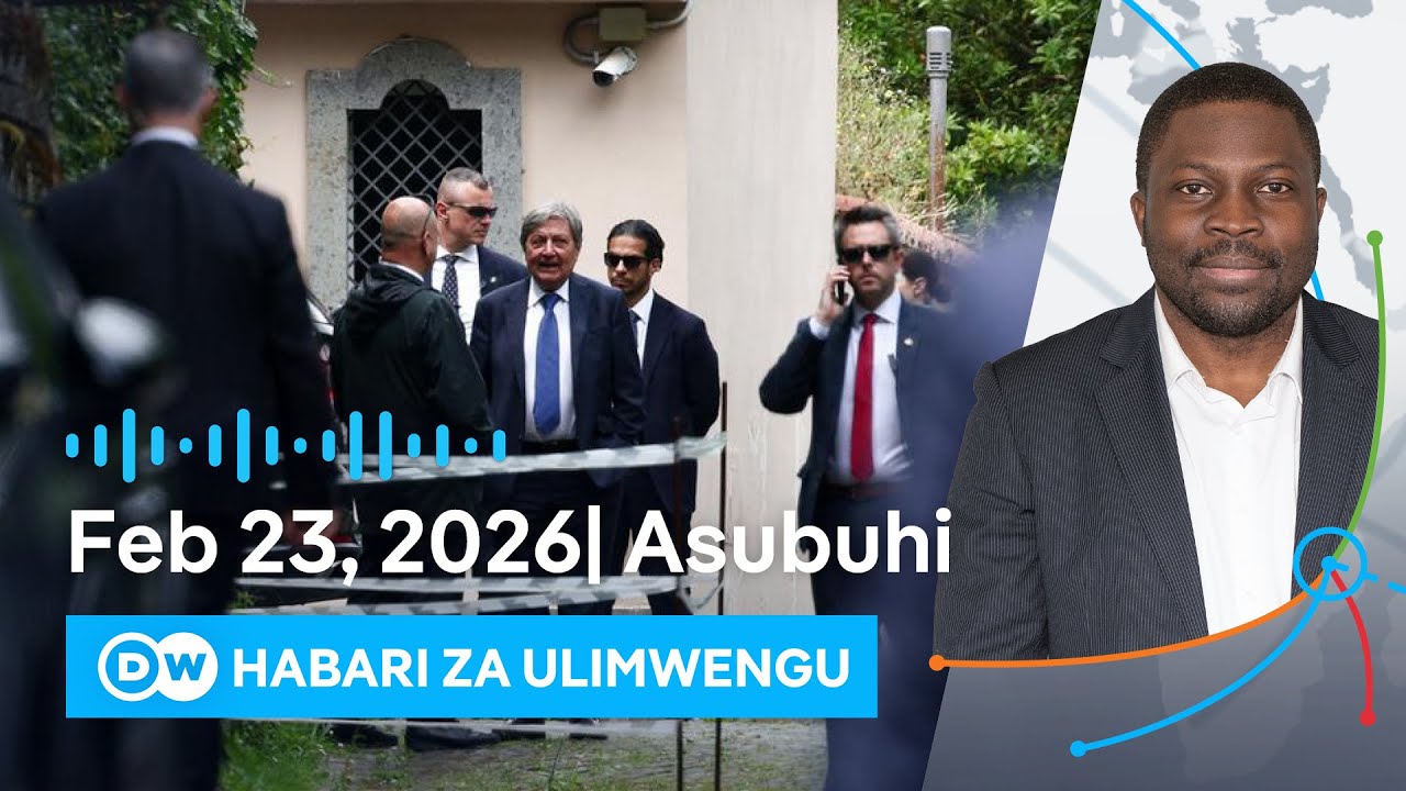 DW Kiswahili Habari za Ulimwengu | 23.02.2026 | Asubuhi | Swahili Habari leo | Podcast