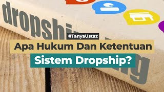 Apa Hukum dan Ketentuan Sistem Penjualan Dropship??