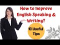 How to improve English speaking | Writing skills | Tips to Improve English Speaking