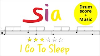 Sia - I Go To Sleep [DRUM SCORE + MUSIC]