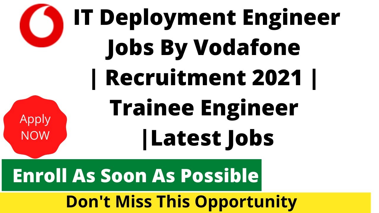 IT Deployment Engineer Jobs By Vodafone  | Recruitment 2021 | Trainee Engineer | Latest Jobs