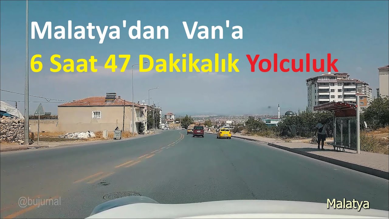 Malatya'dan  Van'a 6 Saat 47 Dakikalık Yolculuk