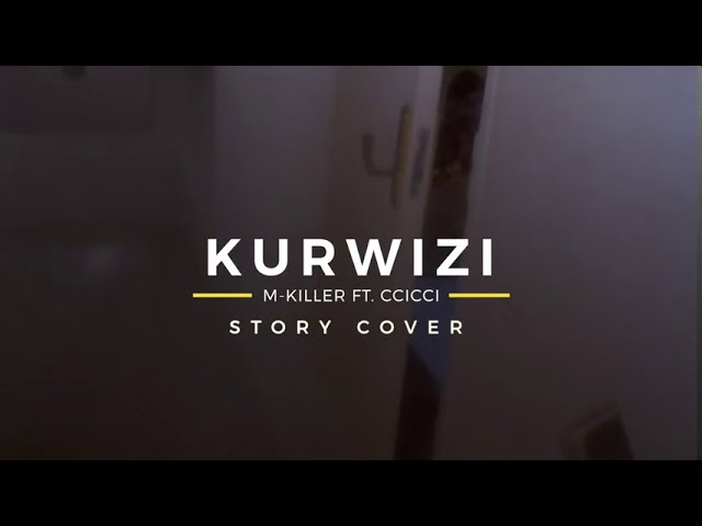 Kurwizi - M-Killer ft. CciCci [Story Cover]