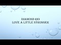 Diamond Rio-Love a Little Stronger