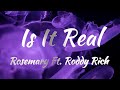 Rosemary Ft. Roddy Ricch - Is It Real (Lyrics)