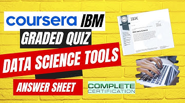 Coursera: IBM -  Graded Quiz   Data Science Tools | Final assessment  Coursera - IBM Data Science