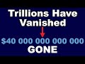 Trillions of Dollars Have Vanished and No One Is Talking About It