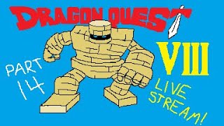 Dragon Quest VIII (PlayStation 2) Pretty Good Live Stream Part 14!
