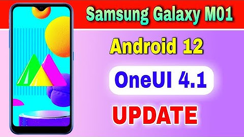 Samsung Galaxy M01 gets Android 12 Based OneUI 4.1 Update