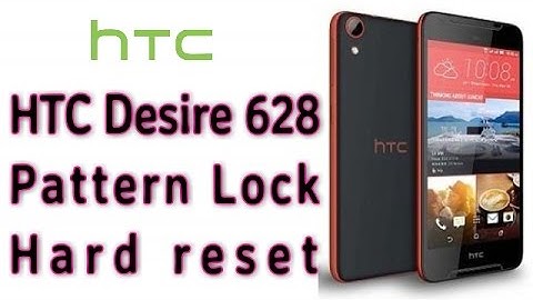 HTC Desire 628 Hard Reset Pattern Lock Remove