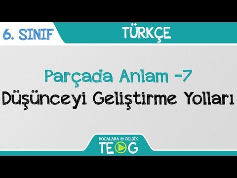 Parçada Anlam -7 - Düşünceyi Geliştirme Yolları