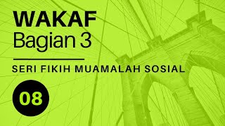 Seri Fikih Muamalah Sosial - Wakaf 03