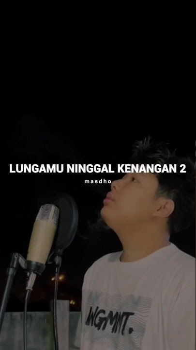 Lungamu ninggal kenangan 2 #lungamuninggalkenangan #coverlagu #storymusikasik