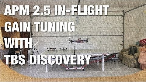 APM 2.5 In-Flight Pitch/Roll Gain Tuning for Stabilize Mode w/ TBS Discovery Quadcopter
