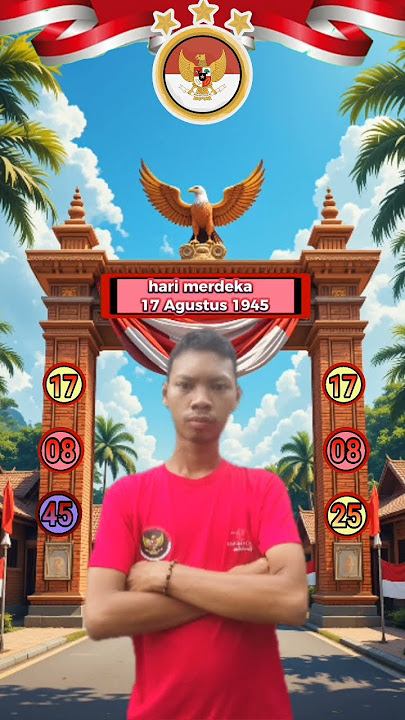 hari merdeka 17 Agustus 1945