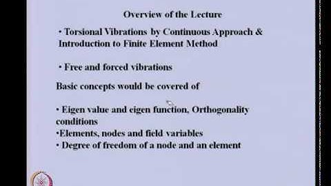 Mod-05 Lec-07 Continuous System and Finite Element Method