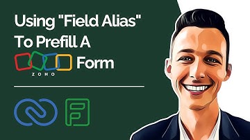 Using "Field Alias" To Prefill A Zoho Form