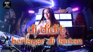 DJ BERLAYAR DI LAUTAN TIDAK BERTEPIAN | SOUND TIKTOK TERBARU 2022 🎧 dj dodit