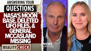 Ross Coulthart Q&A: NASA’s moon base, deleted UFO files, General McCasland missing | Reality Check