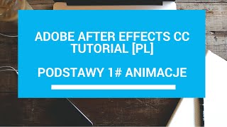 Adobe After Effects CC Tutorial [PL] - Podstawy 1# - Animacje