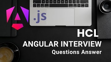 Angular Interview Question Answer 5-8 Years Experience | HCL Angular Interview Experience