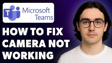 How To Fix Microsoft Teams Camera Not Working [2025 Guide]