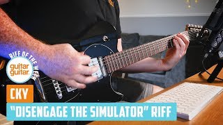 How to play the &quot;Disengage The Simulator&quot; riff by CKY | RIFF OF THE WEEK