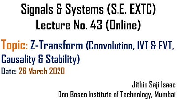 Signals & Systems | Lecture No. 43 | Z-Transform -Convolution, IVT, FVT, Causality-Stability