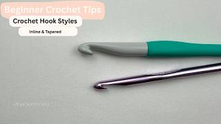 Crochet hooks Inline vs Tapered